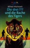 Die drei Fragezeichen und die Rache des Tigers