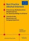Best Practice Alkohol-Interlock: Erforschung alkoholsensitiver Wegfahrsperren für alkoholauffällige Kraftfahrer