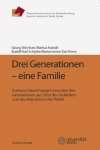 Drei Generationen - eine Familie. Austauschbeziehungen zwischen den Generationen aus Sicht der Großeltern und das Altersbild in der Politik