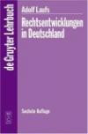 Rechtsentwicklungen in Deutschland (Gruyter - de Gruyter Lehrbücher) (de Gruyter Lehrbuch)