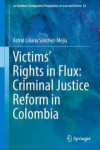 Victims’ Rights in Flux: Criminal Justice Reform in Colombia