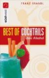 Best of Cocktails ohne Alkohol