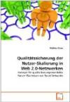 Qualitätssicherung der Nutzer-Skalierung in Web 2.0-Netzwerken: Konzept für qualitatives-exponentielles Nutzer-Wachstum von Social Networks