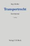 Transportrecht: Kommentar zu Spedition, Gütertransport und Lagergeschäft, Rechtsstand: voraussichtlich 15. November 2009