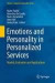 Emotions and Personality in Personalized Services. Models, Evaluation and Applications