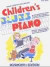 Childrens Blues Piano: Blues-Originalstücke In Leichter Fassung Für Klavier / Keyboard