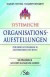 Systematische Organisations-Aufstellungen. Für Konfliktlösungen in Unternehmen und Beruf