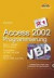 Access 2002 Programmierung in 21 Tagen . Makros, Objekte, API-Funktionen