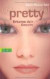 Ugly - Pretty - Special, Band 2: Pretty - Erkenne dein Gesicht