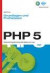 PHP 5, Grundlagen und Profiwissen, m. CD-ROM