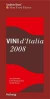 Vini d'Italia 2008. Gambero Rosso. Neu bewertet: 2245 Produzenten und 18000 Weine (Hallwag im Gräfe und Unzer Verlag)