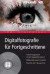 Digitalfotografie für Fortgeschrittene: Perfekt fotografieren mit der Spiegelreflexkamera. Bildbearbeitung am Computer