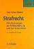 Strafrecht: Mit Anleitungen zur Fallbearbeitung und zur Subsumtion (Fälle und Lösungen nach höchstrichterlichen Entscheidungen, Band 10)