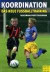 Koordination. Das neue Fußballtraining. Spielerische Formen für das Kinder- und Jugendtraining