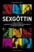Sexgöttin: 33 Geschichten von unwiderstehlichen Frauen, begehrenswerten Männern und gewagten Verführungen