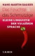 Das Feuchte und das Schmutzige: Kleine Linguistik der vulgären Sprache (Beck'sche Reihe)