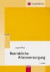 Betriebliche Altersversorgung: Grundlagen, Kommentierung, BetrAVG, Praxisrelevante Sonderfragen, Muster, Rechtsprechungslexikon: Allgemeine ... Muster, Rechtsprechungslexikon