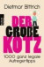 Der große Kotz: 1000 ganz legale Aufregertipps