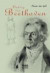 Ludwig van Beethoven: Mit Vielen Porträts, Notenbeispielen Und Handschriftenfaksimiles