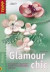 Glamour chic. Schmuck mit Swarovski-Perlen, Perlmuttknöpfen und mehr