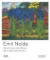 Emil Nolde: Mein Garten voller Blumen / My Garden full of Flowers