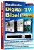 Die ultimative Digital-TV-Bibel