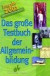 Das große Testbuch der Allgemeinbildung. Ausgabe 2001. Optimal für Einstellungstests.