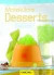 Molekulare Desserts: 40 Desserts von Profis für Einsteiger und Fortgeschrittene-der perfekte Dessert-Spaß