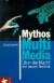 Mythos Multimedia. Über die Macht der neuen Technik