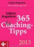 365 Coaching-Tipps: Textabreißkalender 2013