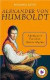 Alexander von Humboldt: Abenteurer, Forscher, Universalgenie