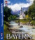 BAYERN - Traumreise durch Bayern - Texte in D/E/F