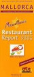 Marcellino's Restaurant Report 2007/2008. Mallorca. Bars - Bodegas - Restaurants - Hotel