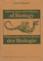 Bibliography Of The History Of Biology/bibliographie Zur Geschichte De Biologie: Bibliographie Zur Geschichte Der Biologie: Bibliographie zur Geschichte der Biologie