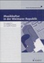 Frankfurter Studien. Veröffentlichungen des Paul Hindemith-Instituts, Frankfurt/Main: Musikkultur in der Weimarer Republik: BD 8