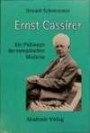 Ernst Cassirer: Ein Philosoph der Europäischen Moderne