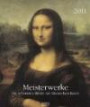 Meisterwerke 2011. Gallery Kunstkalender: Die schönsten Bilder der klassischen Kunst