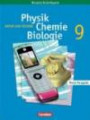 Natur und Technik - Physik/Chemie/Biologie - Hauptschule Bayern: 9. Jahrgangsstufe - Schülerbuch: Für Regelklassen