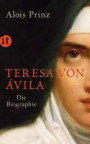 Teresa von Ávila: Die Biographie (insel taschenbuch)