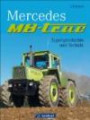 Mercedes MB trac: Typengeschichte und Technik vom Traktor mit Kultstatus der zum Meilenstein der Schleppergeschichte wurde - ein Nachschlagewerk für Fans auf 144 Seiten mit über 200 Fotos