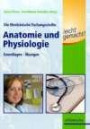 Die Medizinische Fachangestellte Anatomie und Physiologie leicht gemacht!: Grundlagen. Übungen