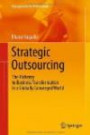Strategic Outsourcing: The Alchemy to Business Transformation in a Globally Converged World (Management for Professionals)