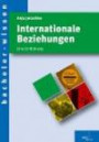 Internationale Beziehungen: Eine Einführung (bachelor-wissen)