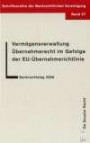 Vermögensverwaltung. Übernahmerecht im Gefolge der EU-Übernahmerichtlinie. Bankrechtstag 2006: Bankrechtstag (Schriftenreihe Der Bankrechtlichen Vereinigung): ... Der Bankrechtlichen Vereinigung)