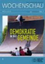 Demokratie in der Gemeinde: Wochenschau Sek. I Nr. 4 2012