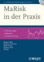 MaRisk in der Praxis: Handbuch Mindestanforderungen an das Risikomanagement. Anforderungen - Methoden - Implementierung