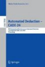 Automated Deduction - CADE-24: 24th International Conference on Automated Deduction, Lake Placid, NY, USA, June 9-14, 2013, Proceedings (Lecture Notes ... (Lecture Notes in Computer Science)