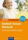 Einfach besser in Deutsch 5. Schuljahr Grammatikübungen: Speziell für G8, Rechtschreibung Stand 2006