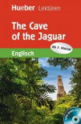 The Cave of the Jaguar: Lektüre mit Audio-CD