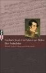 Der Freischütz: Text von Friedrich Kind, Musik von Carl Maria von Weber. Opernlibretti kritisch ediert